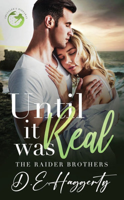 Until It Was Real: an enemies to lovers small town romantic comedy Until It Was Real: an enemies to lovers small town romantic comedy