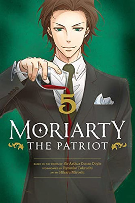 Moriarty The Patriot, Vol. 5 (5)