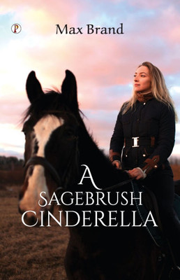 A Sagebrush Cinderella - 9789358047721 A Sagebrush Cinderella - 9789358047721