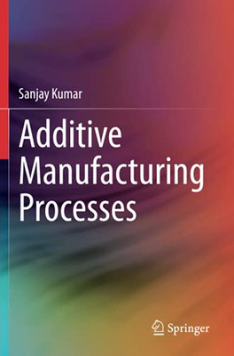 Additive Manufacturing Processes