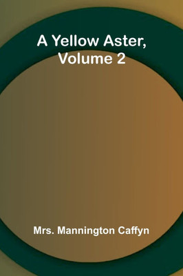 A Yellow Aster, Volume 2