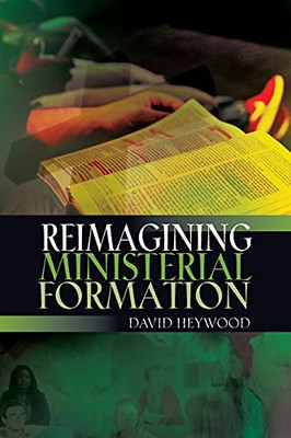 Reimagining Ministerial Formation