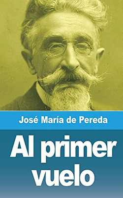 Al Primer Vuelo (Spanish Edition)