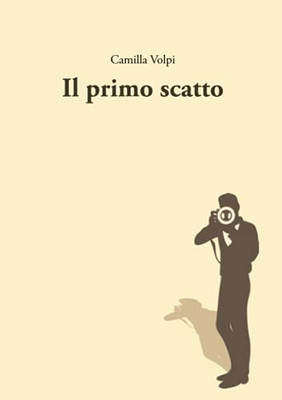 Il Primo Scatto (Italian Edition)
