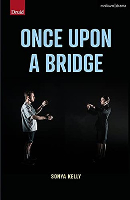 Once Upon A Bridge (Modern Plays)