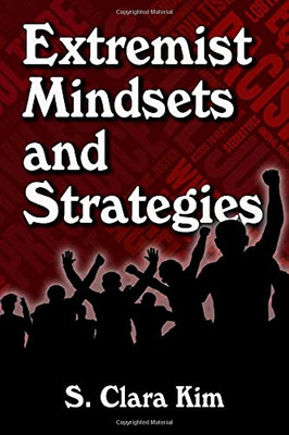 Extremist Mindsets And Strategies