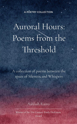 Auroral Hours - Poems from the Threshold