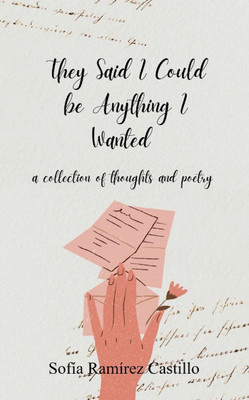 They Said I Could Be Anything I Wanted