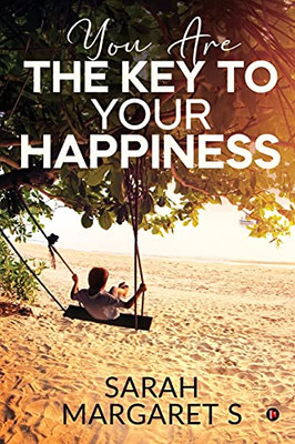 You Are The Key To Your Happiness