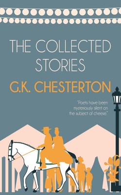 The Collected Stories of G.K. Chesterton