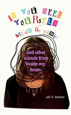 if you feel yourself begin to panic