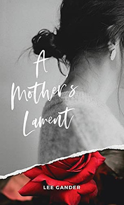 A Mother'S Lament - 9781666703023