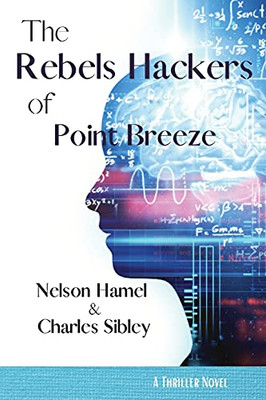 The Rebel Hackers Of Point Breeze