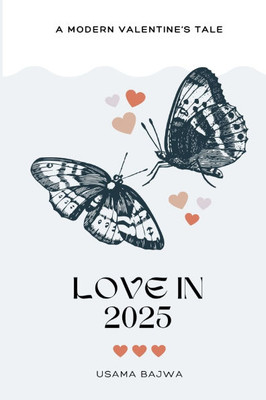 Love in 2025: A Modern Valentine's Tale - 9789696492559