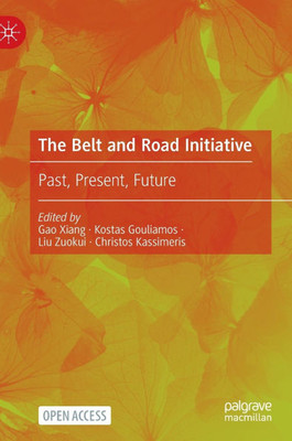 The Belt and Road Initiative: Past, Present, Future