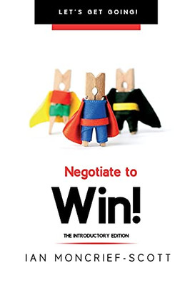Negotiate To Win! - 9781903467190