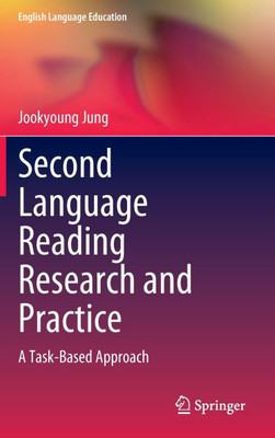 Second Language Reading Research and Practice: A Task-Based Approach