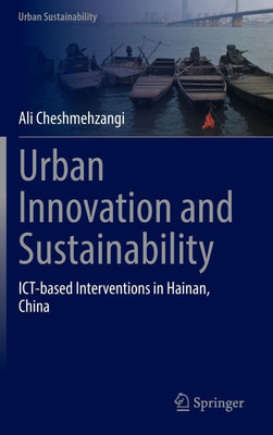 Urban Innovation and Sustainability: Ict-Based Interventions in Hainan, China