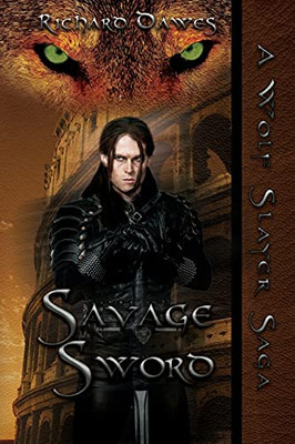 Savage Sword (A Wolf Slayer Saga)