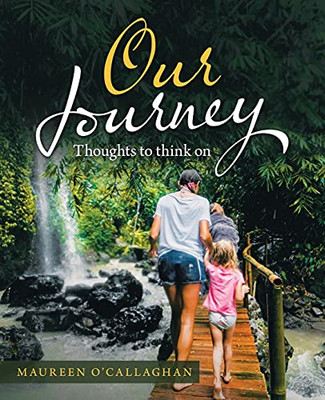 Our Journey: Thoughts To Think On