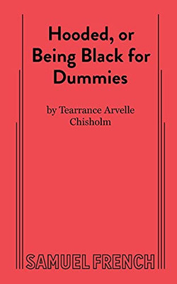 Hooded, Or Being Black For Dummies