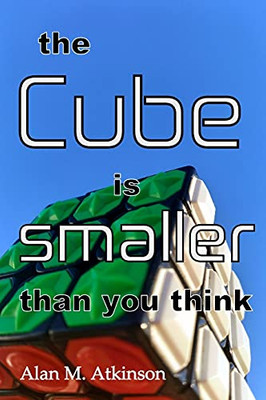The Cube Is Smaller Than You Think