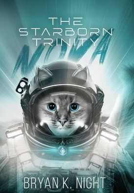 The Starborn Trinity: Nova - (Hardback or Cased Book)