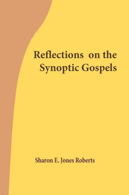 Reflections on the Synoptic Gospels