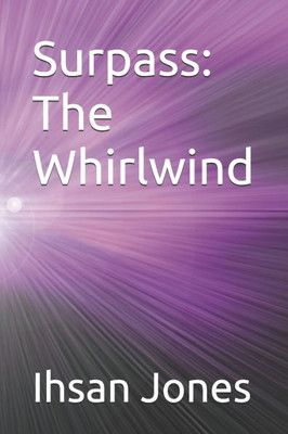 Surpass: The Whirlwind