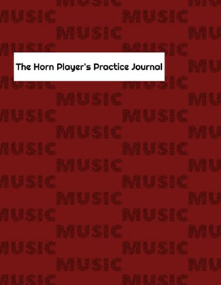 The Horn Player'S Practice Journal