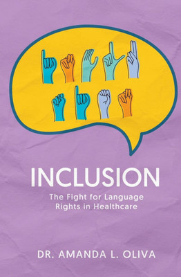 Inclusion: The Fight for Language Rights in Healthcare - (Paperback or Softback)