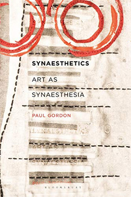 Synaesthetics: Art As Synaesthesia