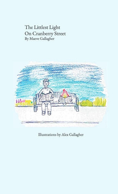 The Littlest Light on Cranberry Street - (Hardback or Cased Book)