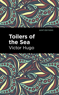 Toilers Of The Sea (Mint Editions)