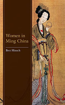 Women In Ming China (Asian Voices)