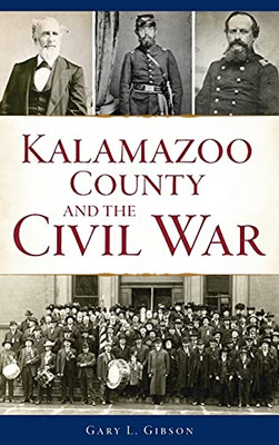 Kalamazoo County And The Civil War