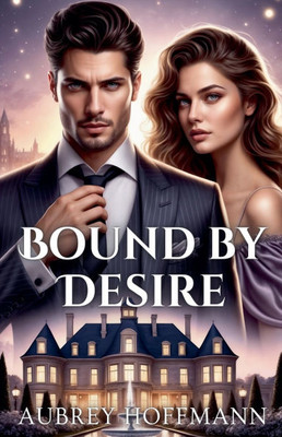 Bound by Desire - 9798227779717