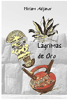 Lã¡Grimas De Oro (Spanish Edition)