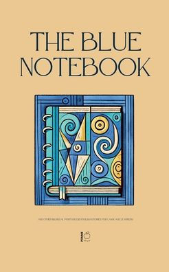 The Blue Notebook And Other Bilingual Portuguese-English Stories for Language Learners
