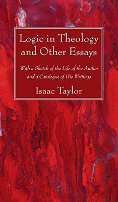 Logic In Theology And Other Essays