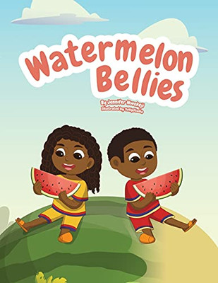 Watermelon Bellies - 9781737280200