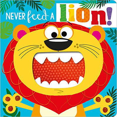 Never Feed A Lion! - 9781800581319