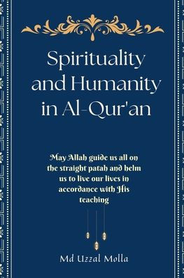 Spirituality and Humanity in Al-Qur'an