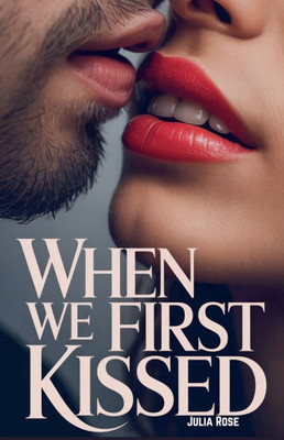 When We First Kissed