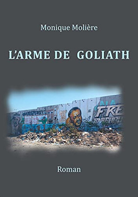 L'Arme De Goliath (French Edition)