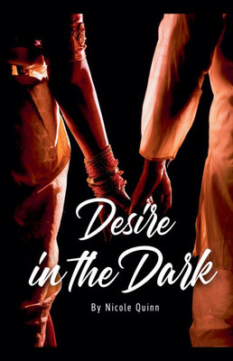 Desire in the Dark