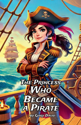 The Princess Who Became a Pirate