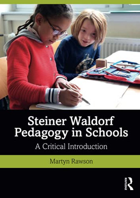 Steiner Waldorf Pedagogy In Schools
