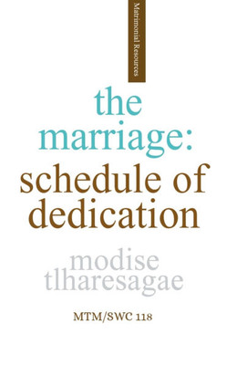 The Marriage: Schedule Of Dedication