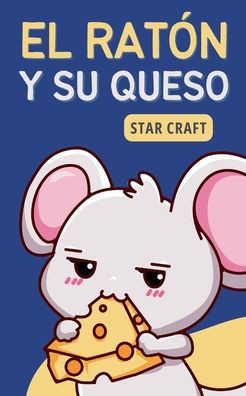 El Ratón y su Queso